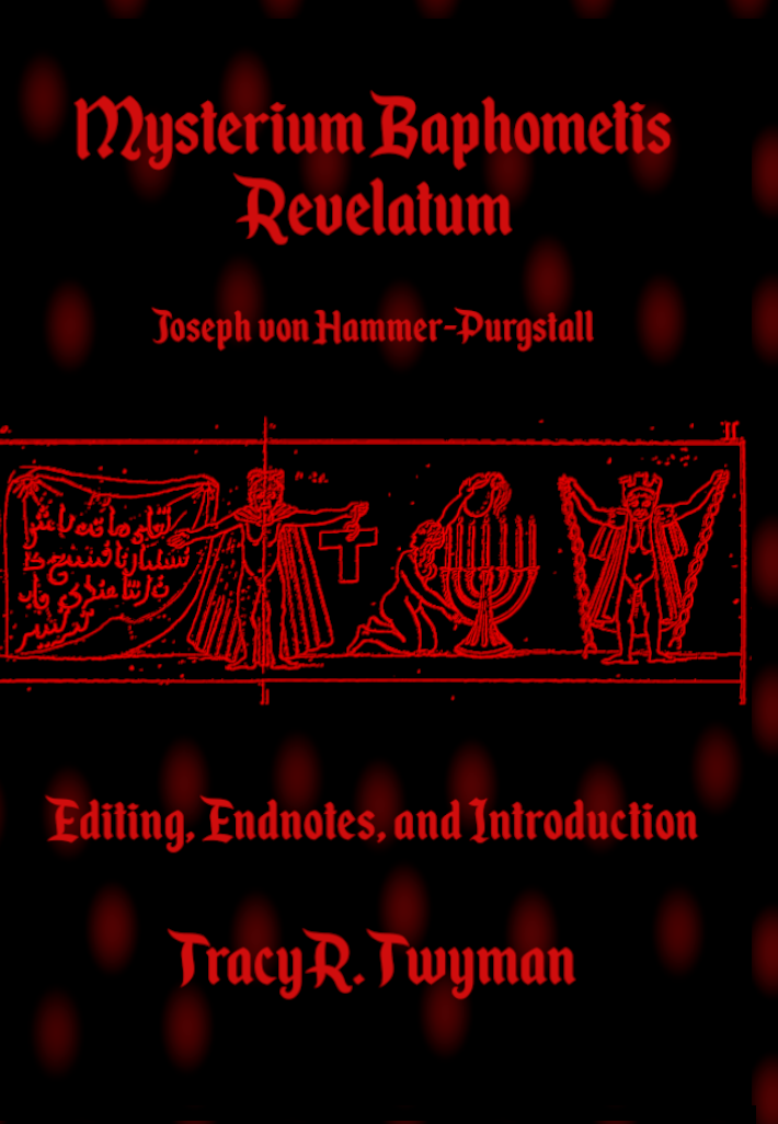 Book Front Cover: Mysterium Baphometis Revelatum Introduction & Translation & Endnotes by Tracy Twyman