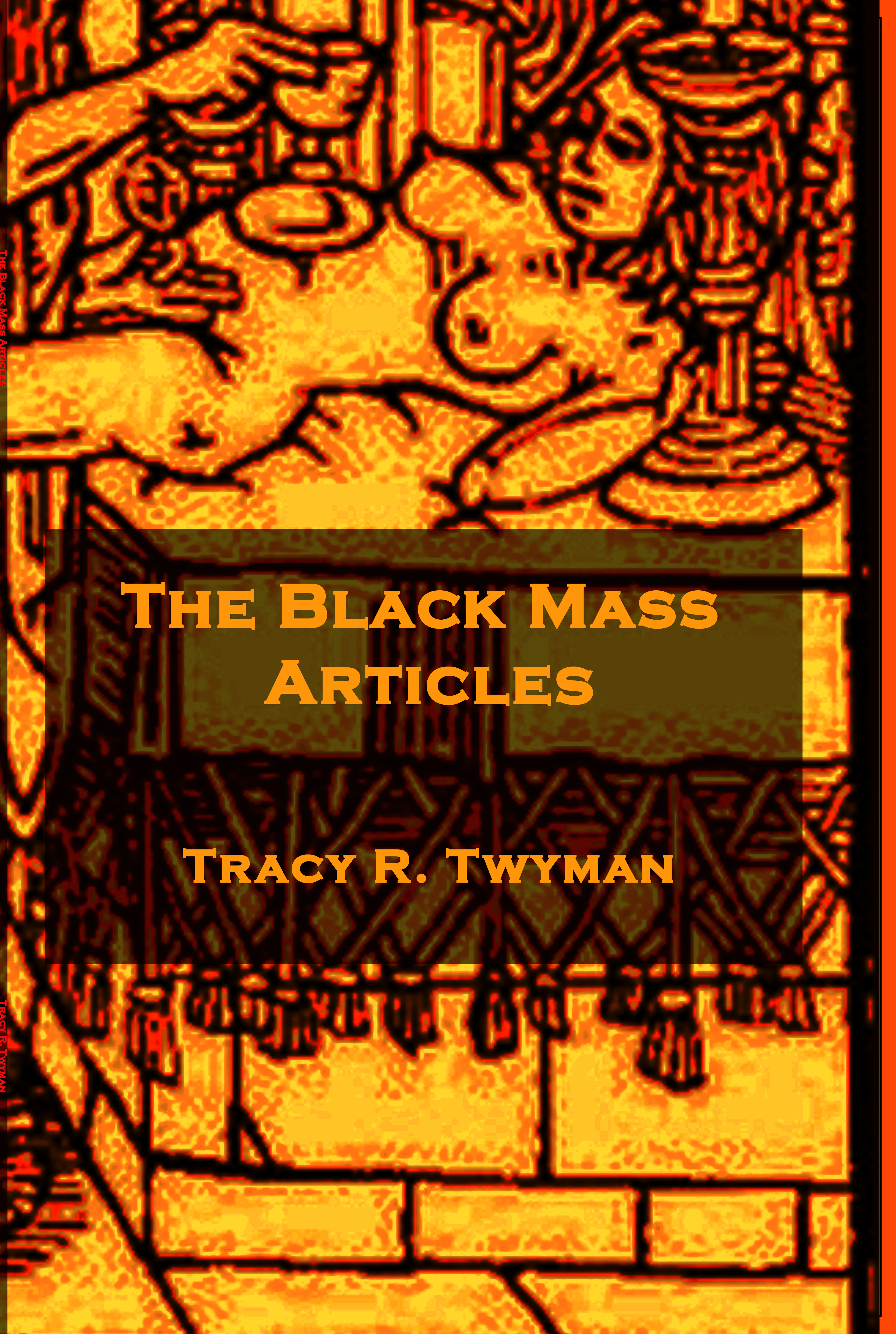 Book Cover Front: The Black Mass Articles by Tracy Twyman
