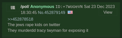 /pol/ Anonymous ID: +7WOUeVN Sat 23 Dec 2023 18:30:45 No.452879149   >>452878518: The jews rape kids on twitter They murderdd tracy twyman for exposing it